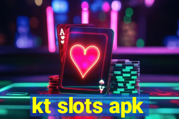 kt slots apk