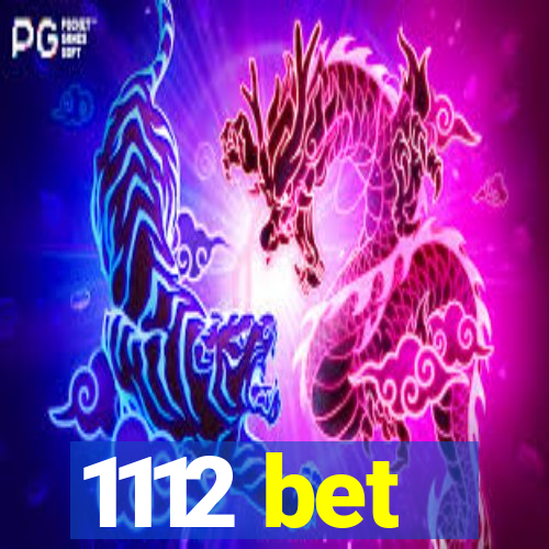 1112 bet