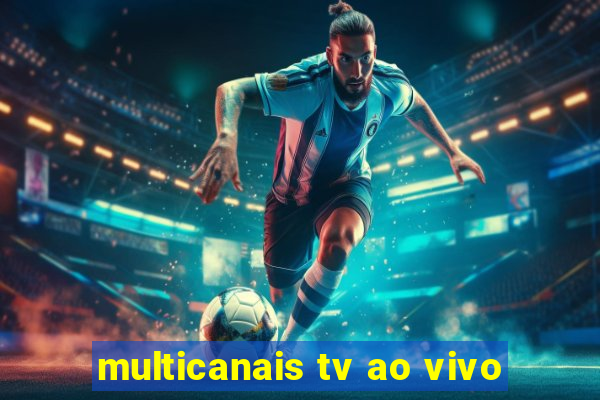 multicanais tv ao vivo