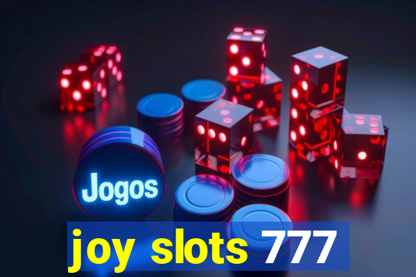 joy slots 777