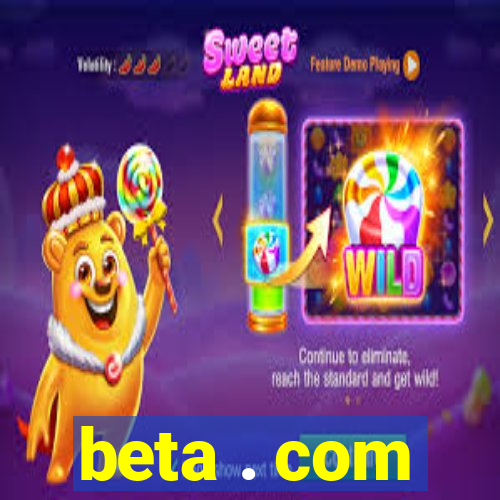 beta . com