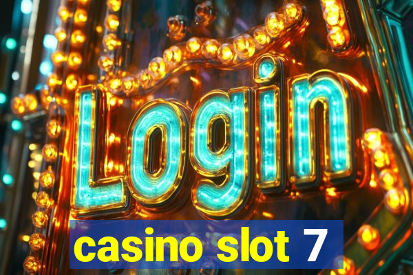 casino slot 7