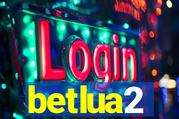 betlua2