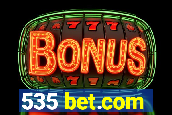 535 bet.com