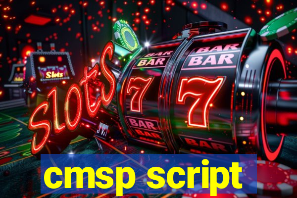 cmsp script