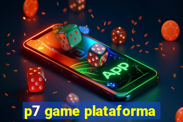 p7 game plataforma