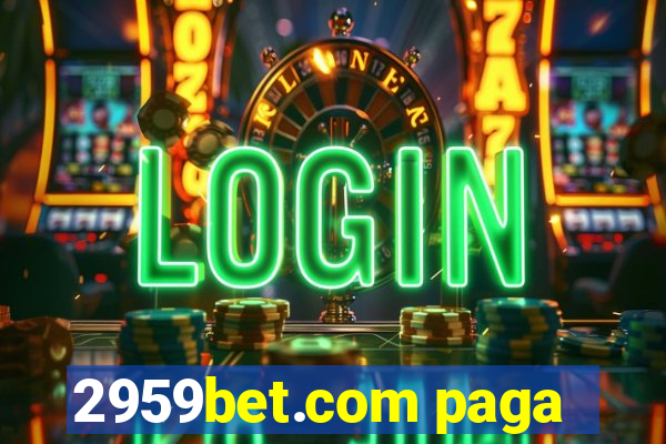 2959bet.com paga