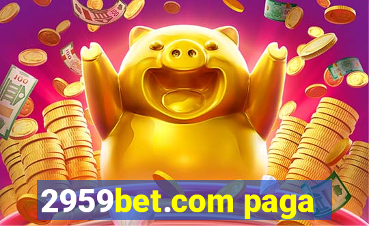 2959bet.com paga