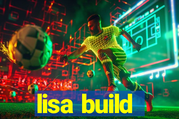 lisa build