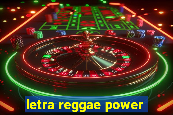 letra reggae power