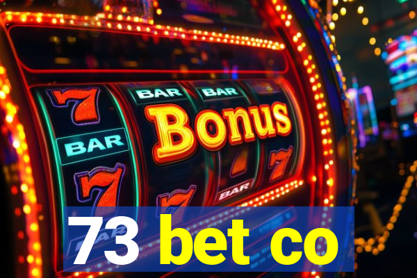 73 bet co