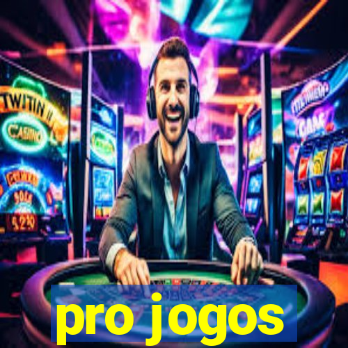 pro jogos