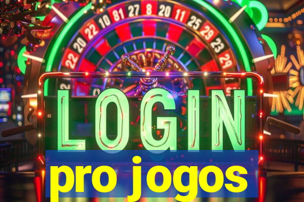 pro jogos