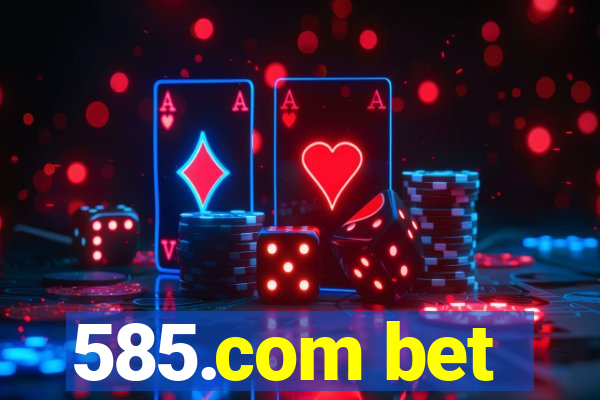 585.com bet