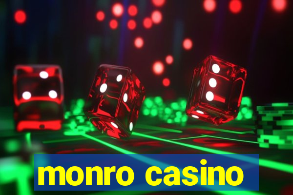 monro casino