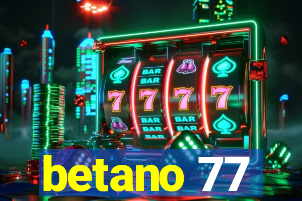 betano 77