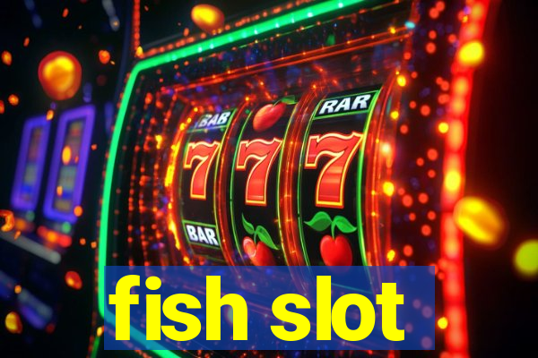 fish slot