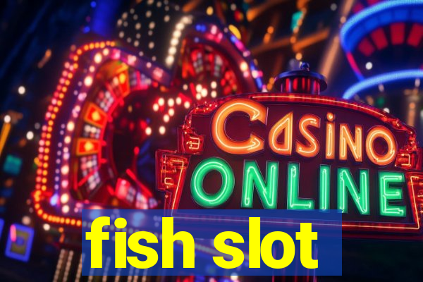 fish slot