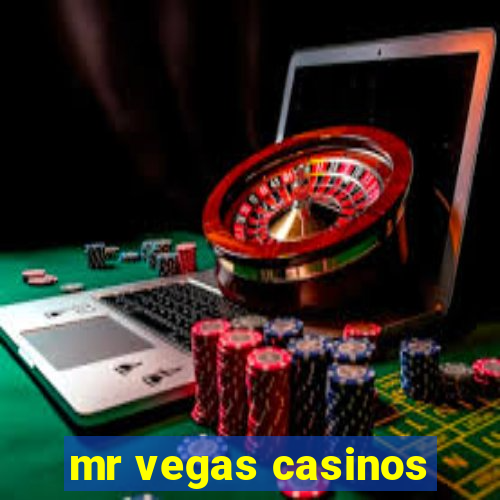 mr vegas casinos