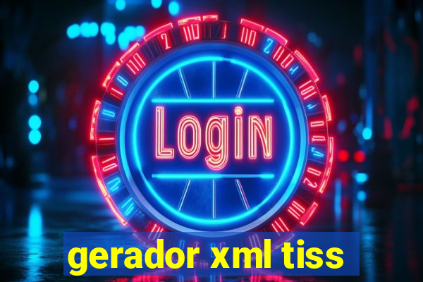 gerador xml tiss