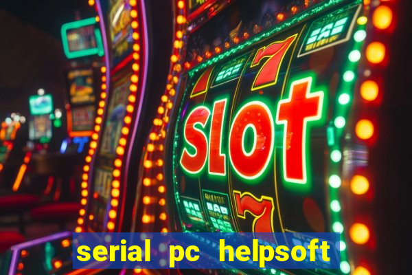 serial pc helpsoft driver updater