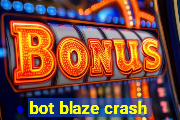 bot blaze crash