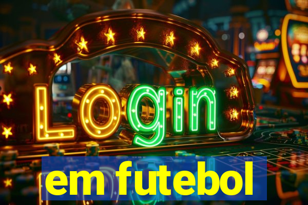 em futebol