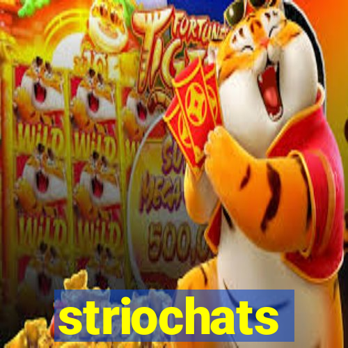 striochats