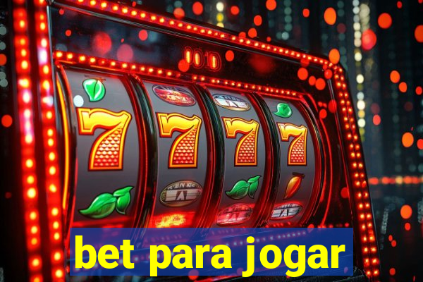 bet para jogar