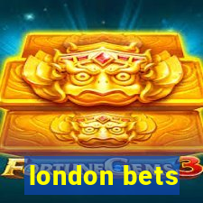 london bets