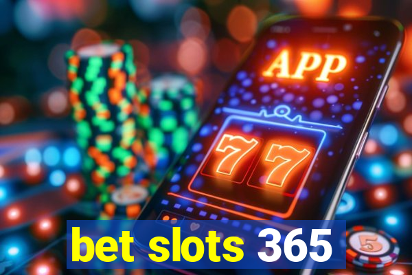 bet slots 365