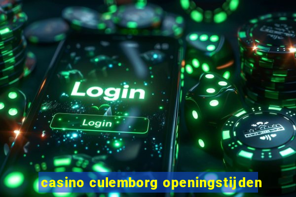 casino culemborg openingstijden