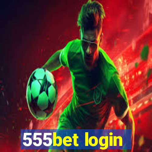 555bet login