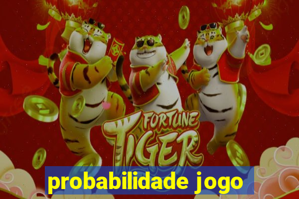 probabilidade jogo