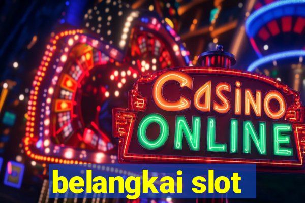 belangkai slot