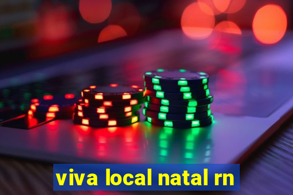 viva local natal rn