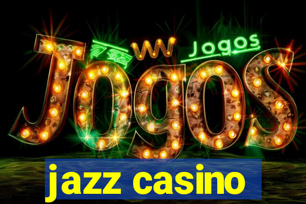 jazz casino