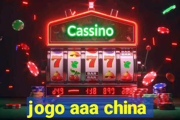 jogo aaa china