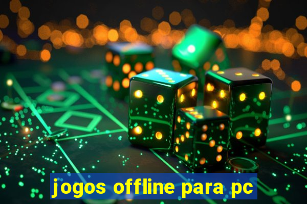 jogos offline para pc