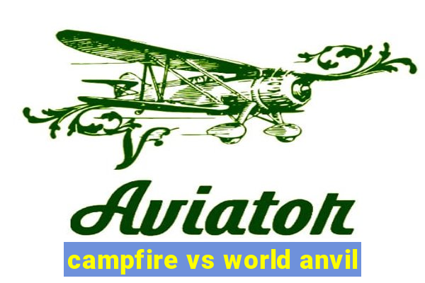 campfire vs world anvil