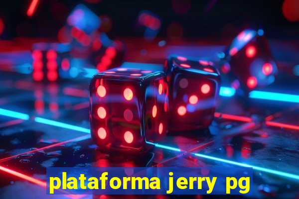 plataforma jerry pg