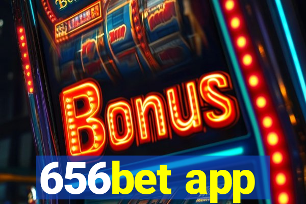 656bet app