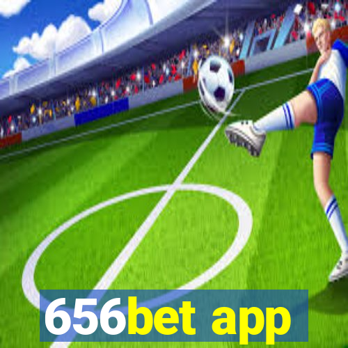 656bet app