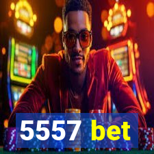 5557 bet