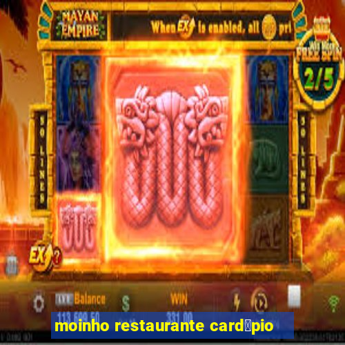 moinho restaurante card谩pio