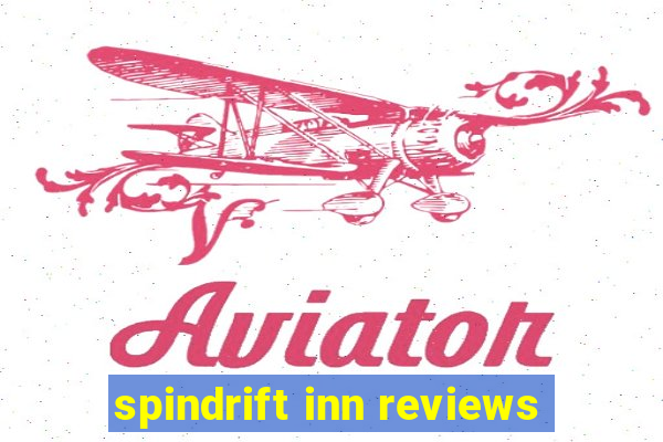 spindrift inn reviews