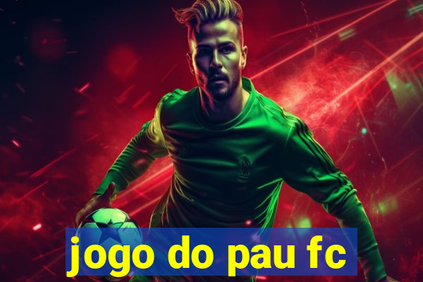 jogo do pau fc