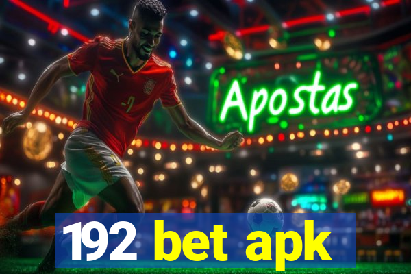 192 bet apk