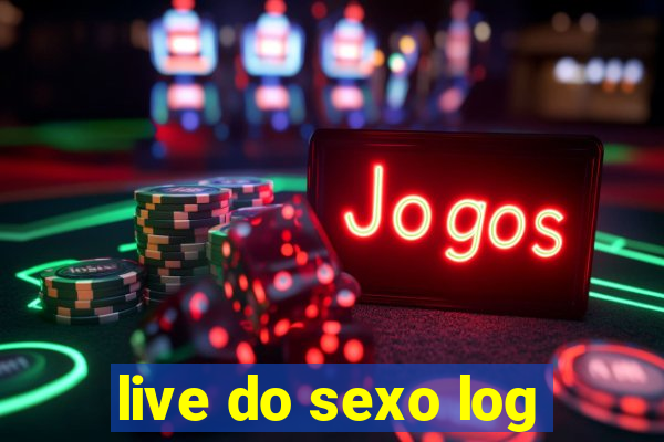 live do sexo log