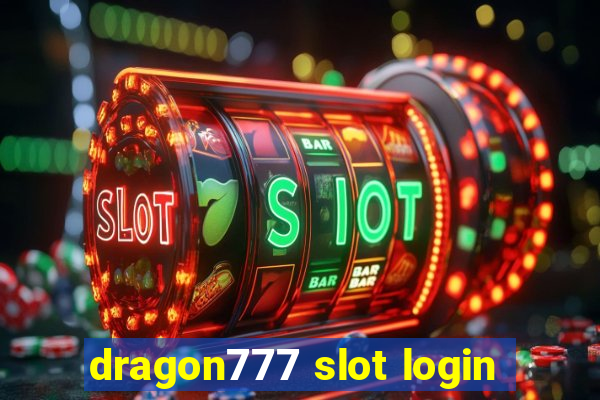 dragon777 slot login